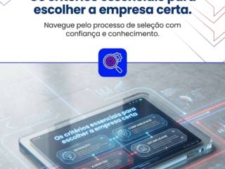 Os critérios essenciais para escolher a empresa certa