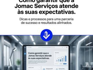 Como garantir que a Jomac Serviços atende às suas expectativas.