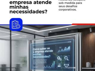 Como saber se a empresa atende minhas necessidades?