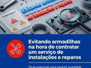 Evitando armadilhas na hora de contratar um serviço de instalações e reparos