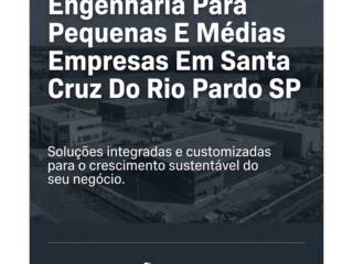 Engenharia Para Pequenas E Médias Empresas Em Santa Cruz Do Rio Pardo SP