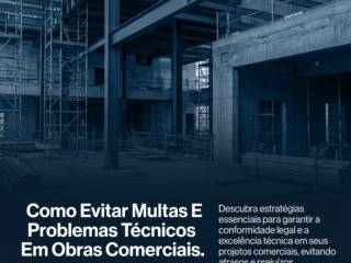 Como Evitar Multas E Problemas Técnicos Em Obras Comerciais