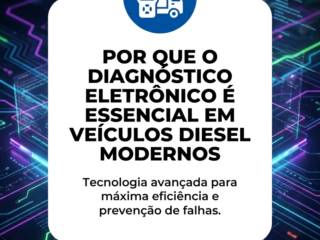 Por Que O Diagnóstico Eletrônico É Essencial Em Veículos Diesel Modernos