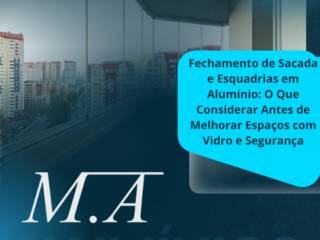 Fechamento de Sacada e Esquadrias em Alumínio em Itapetininga: O Que Considerar Antes de Melhorar Espaços com Vidro e Segurança
