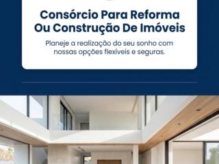 Consórcio Para Reforma Ou Construção De Imóveis