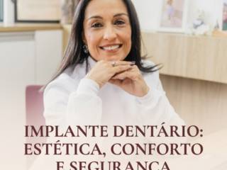 Implante dentário: estética, conforto e segurança para o seu sorriso