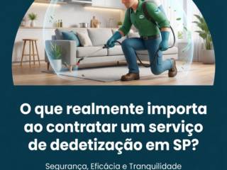 O que realmente importa ao contratar um serviço de dedetização em SP?
