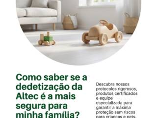 Como saber se a dedetização da Altec é a mais segura para minha família?