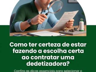 Como ter certeza de estar fazendo a escolha certa ao contratar uma dedetizadora?