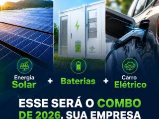 Energia Solar, Baterias e Carro Elétrico: o Combo de 2026