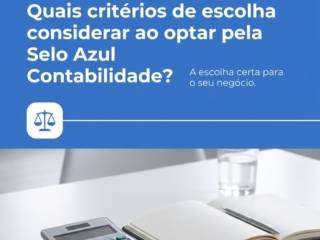 Quais critérios de escolha considerar ao optar pela Selo Azul Contabilidade?