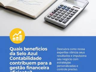 Quais benefícios da Selo Azul Contabilidade contribuem para a gestão financeira eficiente?