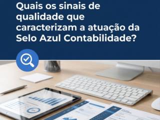 Quais os sinais de qualidade que caracterizam a atuação da Selo Azul Contabilidade?