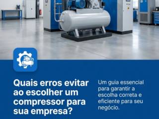 Quais erros evitar ao escolher um compressor para sua empresa?