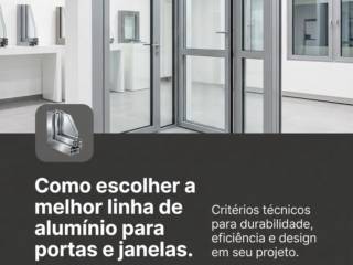 Como escolher a melhor linha de alumínio para portas e janelas