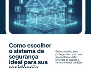 Como escolher o sistema de segurança ideal para sua residência