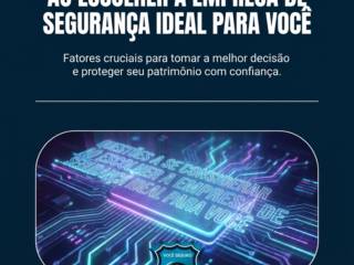 Questões a se considerar ao escolher a empresa de segurança ideal para você
