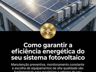Como garantir a eficiência energética do seu sistema fotovoltaico