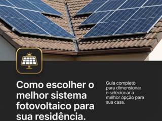 Como escolher o melhor sistema fotovoltaico para sua residência