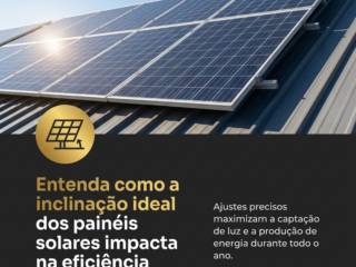 Entenda como a inclinação ideal dos painéis solares impacta na eficiência