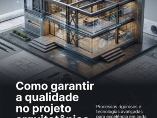 Como garantir a qualidade no projeto arquitetônico