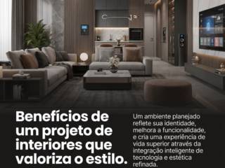 Benefícios de um projeto de interiores que valoriza o estilo