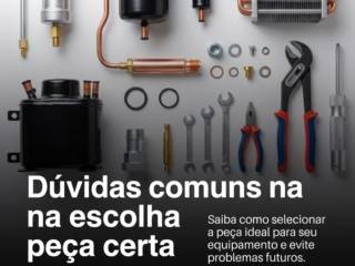 Dúvidas comuns na escolha da peça certa