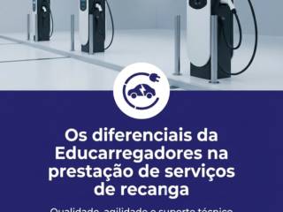 Os diferenciais da Educarregadores na prestação de serviços de recarga