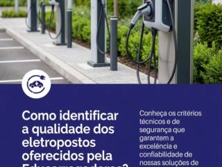 Como identificar a qualidade dos eletropostos oferecidos pela Educarregadores?