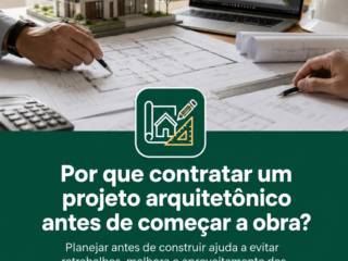 Por que contratar um projeto arquitetônico antes de começar a obra?