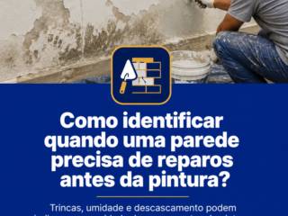 Como identificar quando uma parede precisa de reparos antes da pintura?