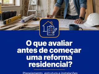 O que avaliar antes de começar uma reforma residencial?