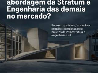O que diferencia a abordagem da Stratum Obras e Engenharia das demais no mercado?