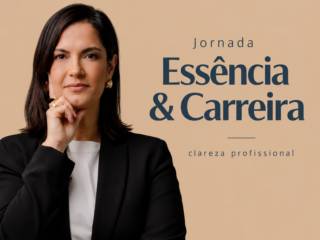 Jornada Essência e Carreira: clareza profissional