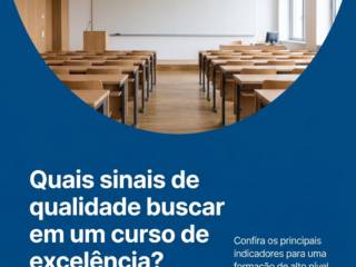 Quais sinais de qualidade buscar em um curso de excelência?