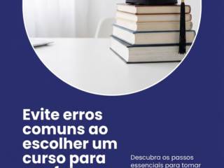 Evite erros comuns ao escolher um curso para seu futuro.