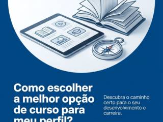 Como escolher a melhor opção de curso para meu perfil?