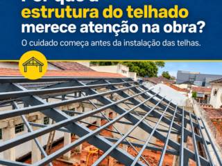 Por que a estrutura do telhado merece atenção na obra?