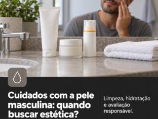 Cuidados com a pele masculina: quando buscar estética?