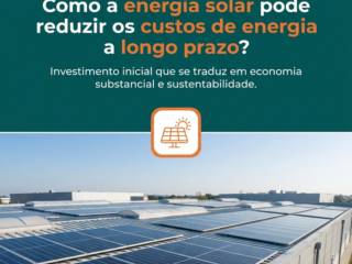 Como a energia solar pode reduzir os custos de energia a longo prazo?