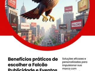 Benefícios práticos de escolher a Falcão Publicidade e Eventos em Cascavel