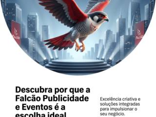Descubra por que a Falcão Publicidade e Eventos é a escolha ideal