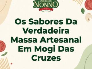 Os Sabores Da Verdadeira Massa Artesanal Em Mogi Das Cruzes