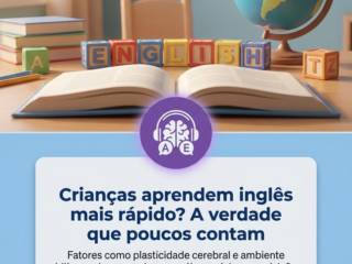 Crianças Aprendem Inglês Mais Rápido? A Verdade Que Poucos Contam