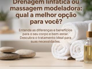 Drenagem linfática ou massagem modeladora: qual a melhor opção para você?