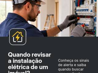 Quando revisar a instalação elétrica de um imóvel?