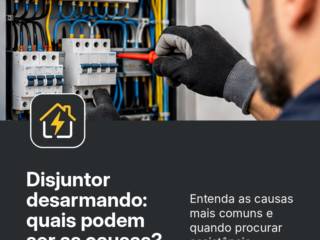 Disjuntor desarmando: quais podem ser as causas?