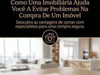 Como Uma Imobiliária Ajuda Você A Evitar Problemas Na Compra De Um Imóvel