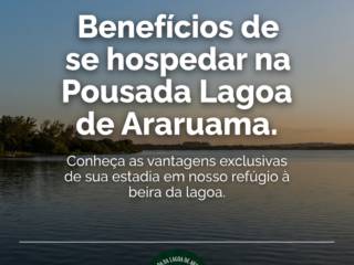Benefícios de se hospedar na Pousada Lagoa de Araruama.