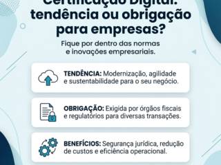 Certificação Digital: tendência ou obrigação para empresas?